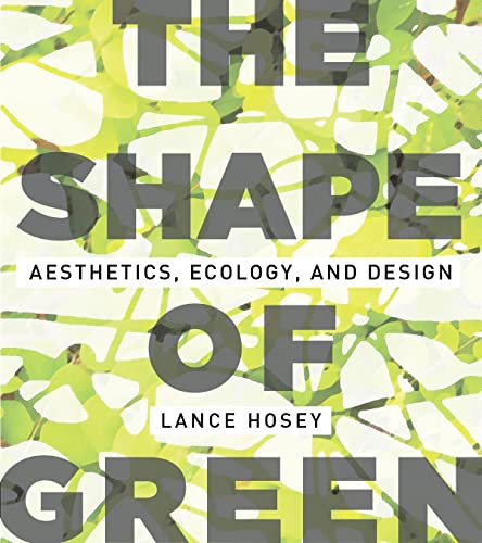 cover image The Shape of Green: Aesthetics, Ecology, and Design