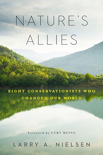 cover image Nature’s Allies: Eight Conservationists Who Changed Our World