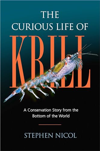 cover image The Curious Life of Krill: A Conservation Story from the Bottom of the World