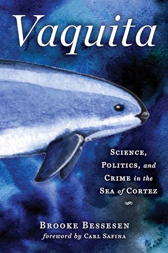 cover image Vaquita: Science, Politics, and Crime in the Sea of Cortez