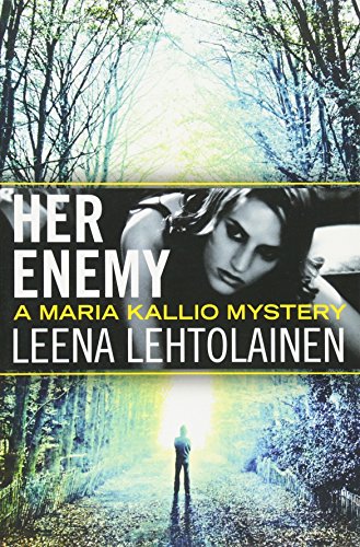 cover image Her Enemy: A Maria Kallio Mystery