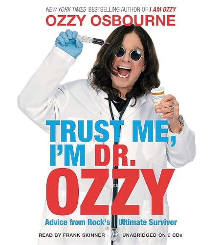 cover image Trust Me, I’m Dr. Ozzy: Advice from Rock’s Ultimate Survivor