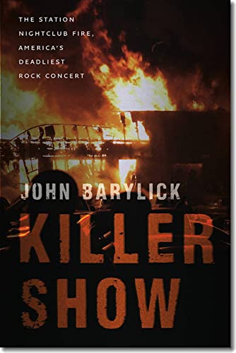 cover image Killer Show: The Station Nightclub Fire, America’s Deadliest Rock Concert