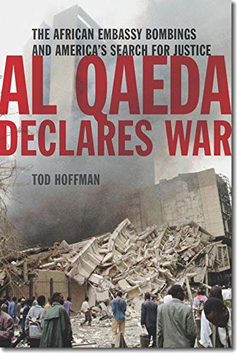 cover image Al Qaeda Declares War: The African Embassy Bombings and America’s Search for Justice