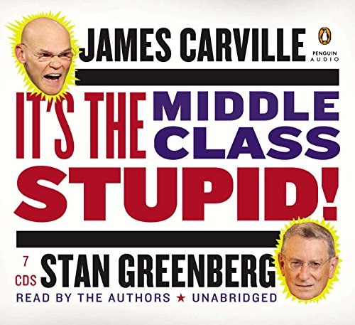 cover image It’s the Middle Class, Stupid!