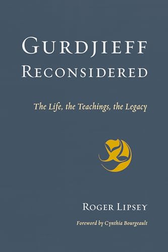cover image Gurdjieff Reconsidered: The Life, the Teachings, the Legacy
