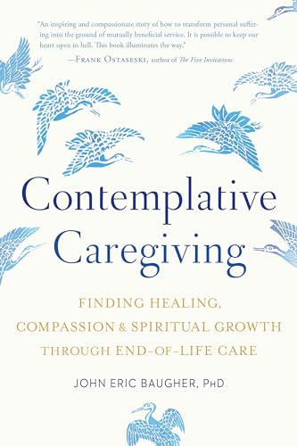 cover image Contemplative Caregiving: Finding Healing, Compassion, and Spiritual Growth through End-of-Life Care