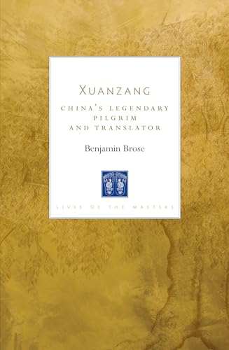 cover image Xuanzang: China’s Legendary Pilgrim and Translator