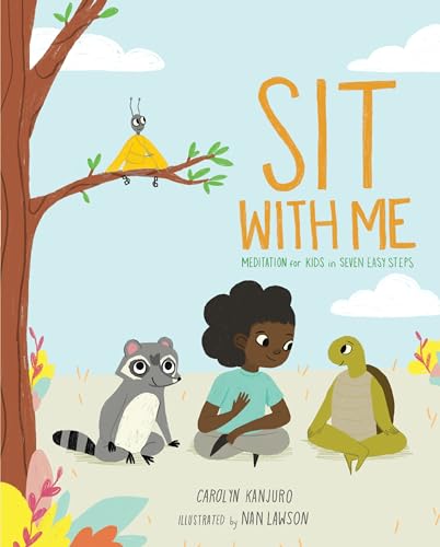 cover image Sit with Me: Meditation for Kids in Seven Easy Steps