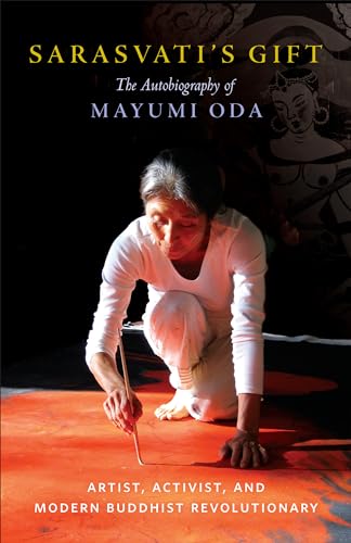 cover image Sarasvati’s Gift: The Autobiography of Mayumi Oda—Artist, Activist, and Modern Buddhist Revolutionary