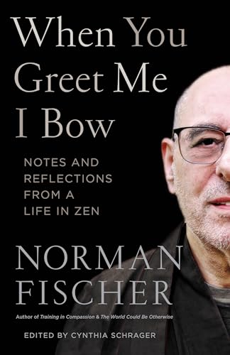 cover image When You Greet Me I Bow: Notes and Reflections from a Life in Zen