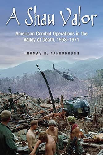 cover image A Shau Valor: American Combat Operations in the Valley of Death, 1963–1971