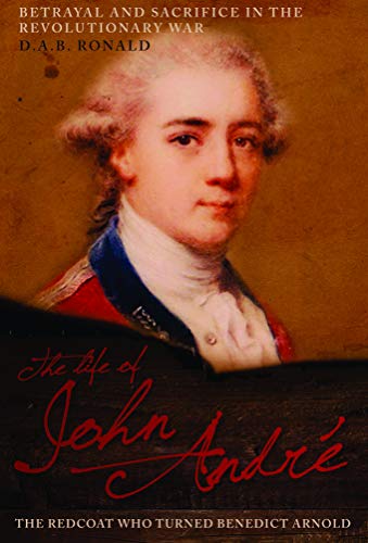 cover image The Life of John André: The Redcoat Who Turned Benedict Arnold