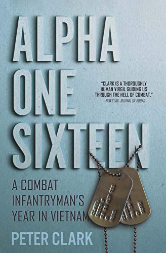 cover image Alpha One Sixteen: A Combat Infantryman’s Year in Vietnam