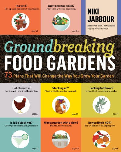 cover image Groundbreaking Food Gardens: 73 Plans That Will Change the Way You Grow Your Garden