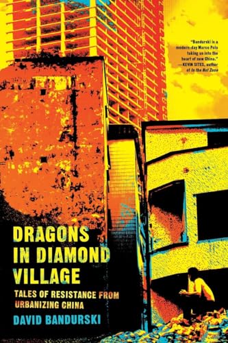 cover image Dragons in Diamond Village: Tales of Resistance from Urbanizing China 