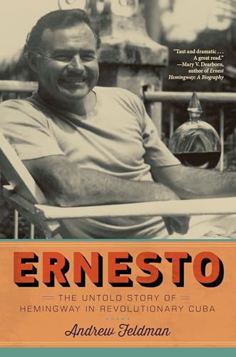 cover image Ernesto: The Untold Story of Hemingway in Revolutionary Cuba 