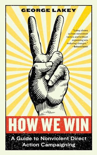 cover image How We Win: A Guide to Nonviolent Direct Action Campaigning