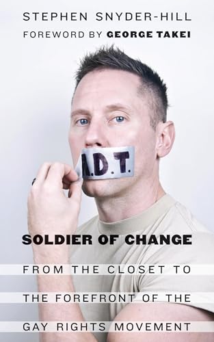 cover image Soldier of Change: From the Closet to the Forefront of the Gay Rights Movement