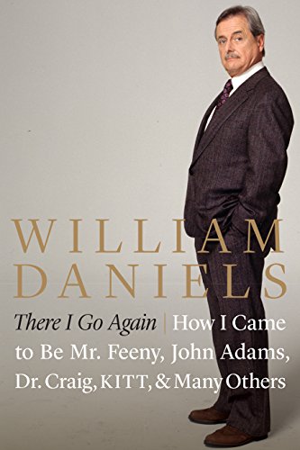 cover image There I Go Again: How I Came to Be Mr. Feeny, John Adams, Dr. Craig, KITT, & Many Others