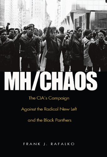 cover image MH/CHAOS: The CIA's Campaign Against the Radical New Left and the Black Panthers