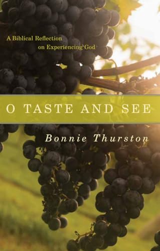 cover image O Taste and See: A Biblical Reflection on Experiencing God