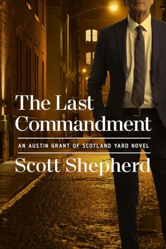 cover image The Last Commandment: An Austin Grant of Scotland Yard Novel