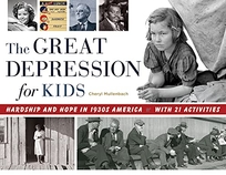 The Great Depression for Kids: Hardship and Hope in America