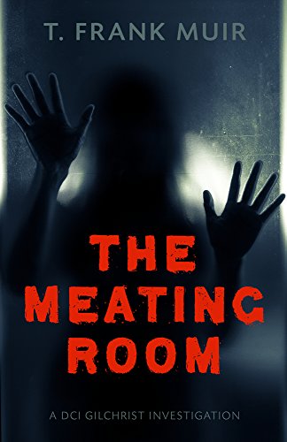 cover image The Meating Room: A DCI Gilchrist Investigation