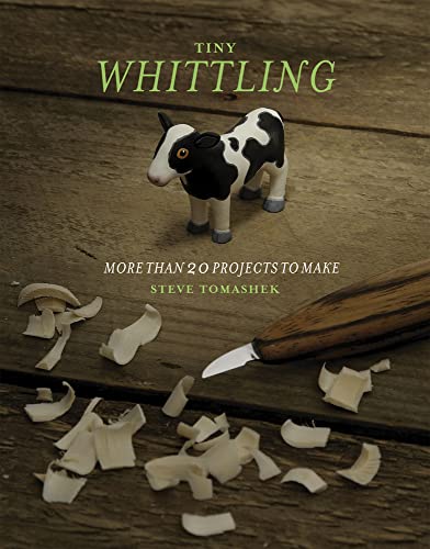 cover image Tiny Whittling: 
More Than 20 Projects to Make