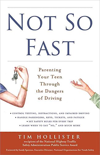 cover image Not So Fast: Parenting Your Teen Through the Dangers of Driving