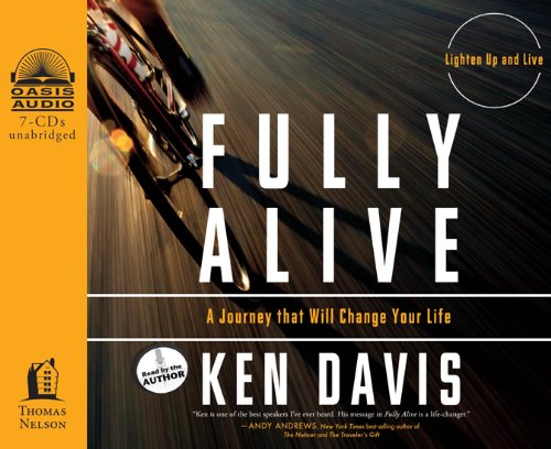 cover image Fully Alive: 
Lighten Up and Live—A Journey That Will Change Your Life