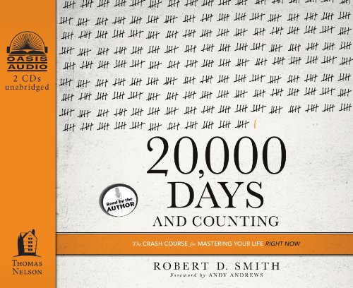cover image 20,000 Days and Counting: 
The Crash Course for Mastering Your Life Right Now