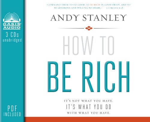 cover image How to Be Rich: It’s Not What You Have, It’s What You Do With What You Have