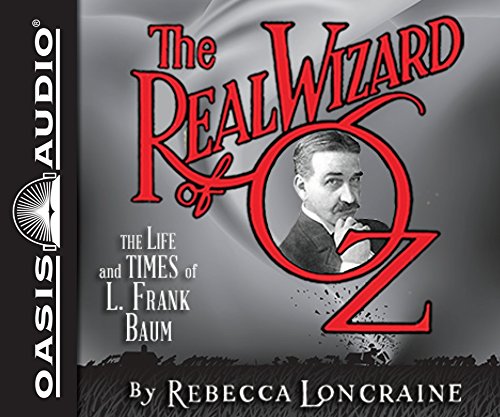 cover image The Real Wizard of Oz: The Life and Times of L. Frank Baum