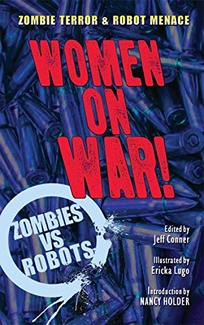 Women on War!: A Zombies vs. Robots Anthology