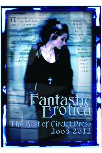 cover image Fantastic Erotica: The Best of Circlet Press 2008-2012