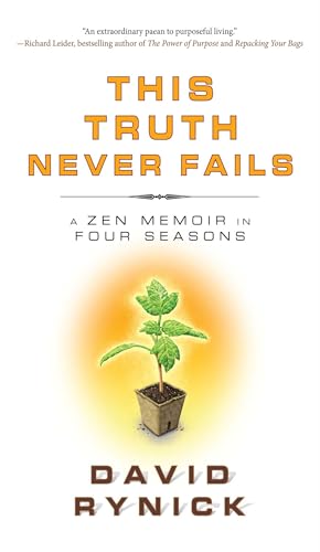 cover image This Truth Never Fails: 
A Zen Memoir in Four Seasons