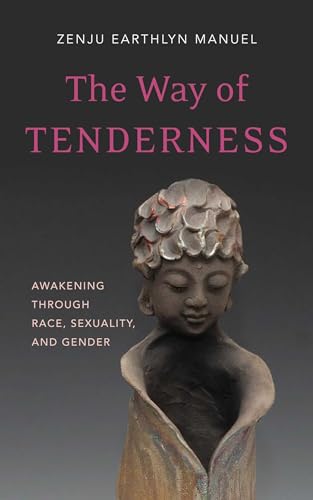 cover image The Way of Tenderness: Awakening Through Race, Sexuality, and Gender