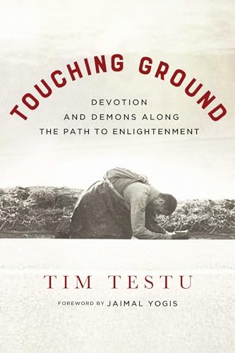 cover image Touching Ground: Devotion and Demons Along the Path of Enlightenment