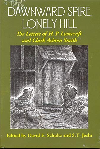 cover image Dawnward Spire, Lonely Hill: The Letters of H.P. Lovecraft and Clark Ashton Smith