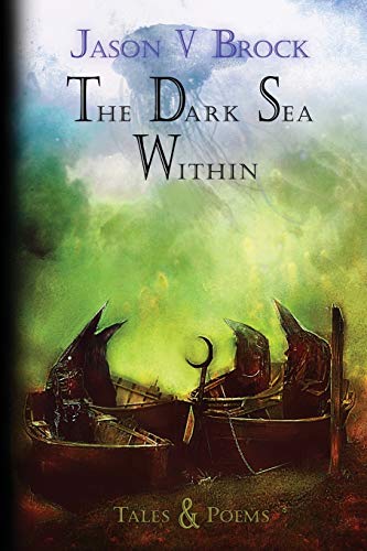 cover image The Dark Sea Within: Tales and Poems