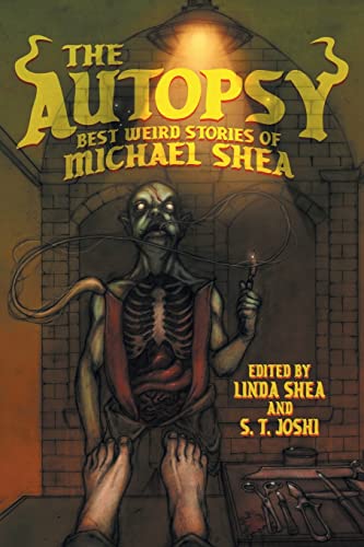 cover image The Autopsy: Best Weird Stories of Michael Shea