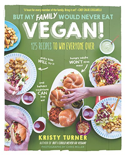 cover image But My Family Would Never Eat Vegan!