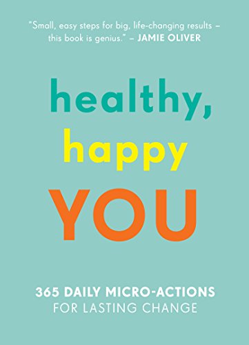 cover image Healthy, Happy You: 365 Daily Micro-Actions for Lasting Change