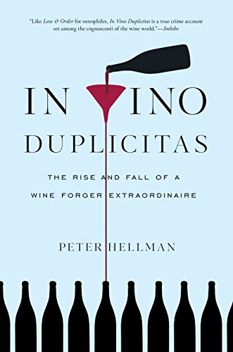 cover image In Vino Duplicitas: The Rise and Fall of a Wine Forger Extraordinaire