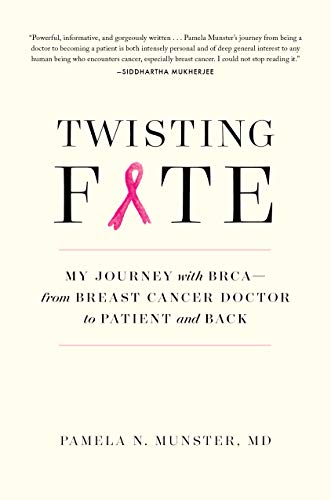 cover image Twisting Fate: My Journey with BRCA—from Breast Cancer Doctor to Patient, and Back