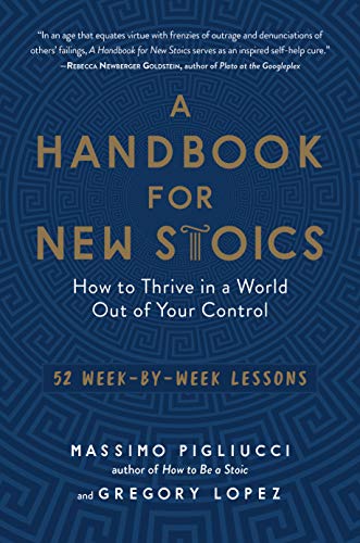 cover image A Handbook for New Stoics: How to Thrive in a World out of Your Control