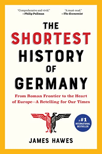 cover image The Shortest History of Germany: From Julius Caesar to Angela Merkel—A Retelling for Our Times