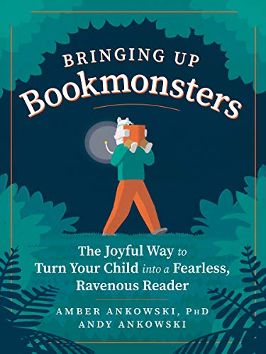 cover image Bringing up Bookmonsters: The Joyful Way to Turn Your Child into a Fearless, Ravenous Reader